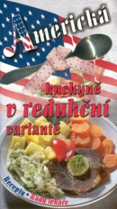 Americká kuchyně v redukční variantě (Jaroslav Kalivoda)