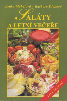 Saláty a letní večeře (Lenka Mahelová, Barbora Dlapová)