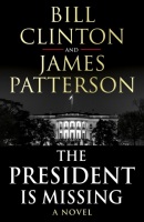 The President is Missing (Bill Clinton, James Patterson)