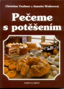 Pečeme s potěšením (Annette Wolterová, Christian Teubner)