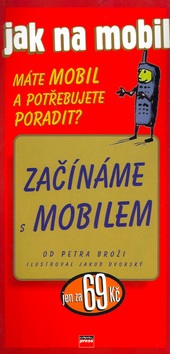 Jak na mobil - Začínáme s mobilem (Petr Brož)