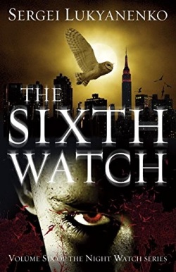 The Sixth Watch (Sergei Lukyanenko)