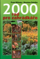 2000 rad pro zahrádkáře (Franz Böhmig, Stanislav Peleška)