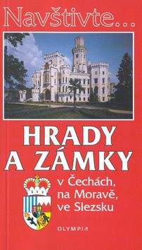 Hrady a zámky v Čechách, na Moravě, ve Slezsku (Olga Scheinpflugová)