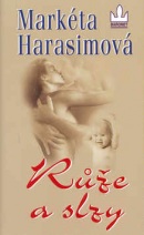 Růže a slzy (Markéta Harasimová)