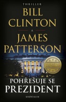 Pohřešuje se prezident (Bill Clinton, James Patterson)