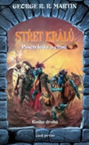 Střet králů 1 Píseň ledu a ohně Kniha druhá Část první (George R. R. Martin)