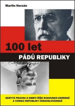 100 let pádů republiky (Martin Herzán)
