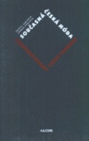 SOUČASNÁ ČESKÁ MÓDA (Helena Jarošová, Ludmila Kybalová)