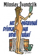 Nemravná dívka na vdávání (Miloslav Švandrlík)