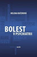 Bolest v psychiatrii (Helena Kučerová)