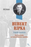 Hubert Ripka: Tragédie demokrata (Jiří Pernes)