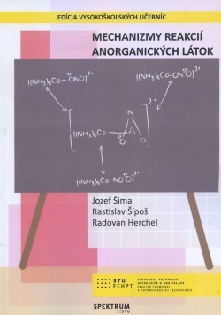 Mechanizmy reakcií anorganických látok (Josef Šíma, Radovan Herchel, Rastislav Šípoš)