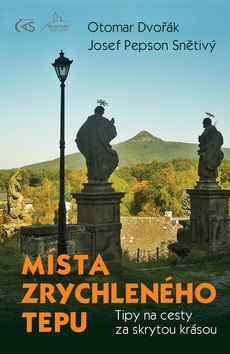 Místa zrychleného tepu (Otomar Dvořák, Josef Pepson Snětivý)