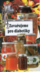 Zavařujeme pro diabetiky (Jaroslav Kalivoda)
