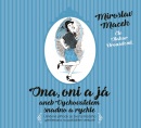 Ona, oni a já aneb Vychovatelem snadno a rychle (audiokniha) (Miroslav Macek)