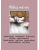 Miluj mě víc (Iva Pekárková, Daniela Fischerová, Jiří Kratochvil, Michal Viewegh, Jiří Suchý)
