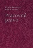 Pracovné právo, 4. prepracované vydanie (H. Barancová, Robert Schronk)