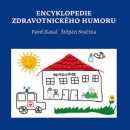Encyklopedie zdravotnického humoru (Pavel Kasal, Štěpán Svačina)
