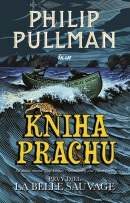 Kniha Prachu - La Belle Sauvage (Philip Pullman)