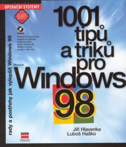 1001 tipů a triků pro Windows 98 + CD (Luboš Haško, Jiří Hlavenka)