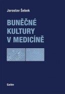 Buněčné kultury v medicíně (Jaroslav Šebek)