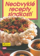 Neobvyklé recepty sladkostí (Luboš Bárta, Jiří Kareš)