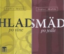 Smäd po jedle / Hlad po víne (obojstranná knižka) (Fedor Malík)