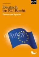 Deutsch im EU-Recht, Themen und Sprache (Jana Girmanová)