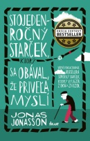 Stojedenročný starček, ktorý sa obával, že priveľa myslí (Jonas Jonasson)