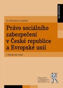 Právo sociálního zabezpečení v České republice a Evropské unii (2. aktualizované vydání) (Iva Chvátalová)