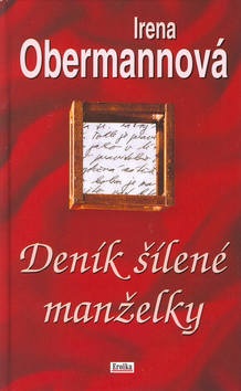 Deník šílené manželky (Irena Obermannová)