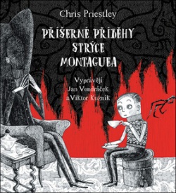 Příšerné příběhy strýce Montaguea (audiokniha) (Viktor Kuzník, Jan Vondráček, Chris Priestley)
