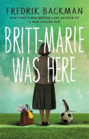 Britt-Marie Was Here (Fredrik Backman)