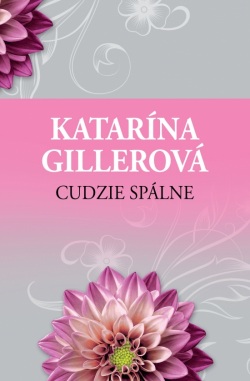 Cudzie spálne (Katarína Gillerová)