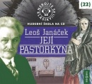 Nebojte se klasiky! 22 Leoš Janáček Její pastorkyňa (audiokniha) (Leoš Janáček, Růžena Merunková, Kamil Halbich, Jana Preissová)