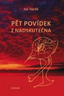 Pět povídek z nadskutečna (Ivo Harák)