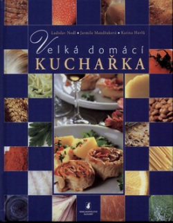 Velká domácí kuchařka (Ladislav Nodl, kolektív)