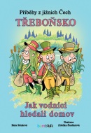 Příběhy z jižních Čech - Třeboňsko (Bára Stluková, Zdeňka Študlarová)
