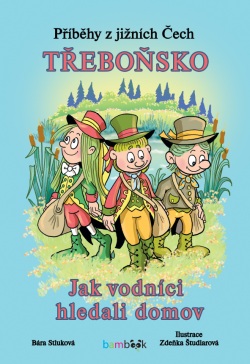 Příběhy z jižních Čech - Třeboňsko (Bára Stluková, Zdeňka Študlarová)