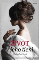 Život v jeho tieni (Kristína Pavelková)