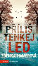 Příliš tenkej led (Zdenka Hamerová)