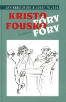 Kristofóry, fouskofóry (Jan Kristofori, Josef Fousek)