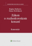 Zákon o rozhodcovskom konaní (Regina Hučková, Diana Treščáková)