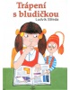 Trápení s bludičkou (Ludvík Středa, Renata Frančíková)