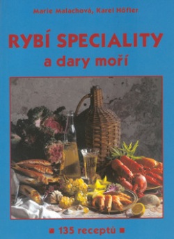 Rybí speciality a dary moří (Karel Höfler, Marie Malachová)