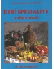 Rybí speciality a dary moří (Karel Höfler, Marie Malachová)