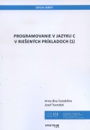 Programovanie v jazyku C v riešených príkladoch 1 (Anna Bou Ezzeddine, Jozef Tvarožek)