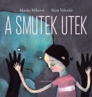 A smutek utek - 2. vydání (Marka Míková)