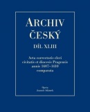 Acta Correctoris cleri civitatis et diocesis Pragensis annis 1407-1410 comparata (Jan Adámek)
